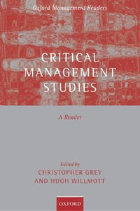 Critical Management Studies : A Reader - Christopher Grey