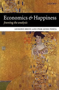 Economics and Happiness : Framing the Analysis - Luigino Bruni