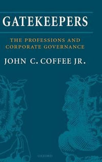 Gatekeepers : Professions and Corporate Governance - John C. Coffee Jr.