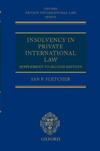 Insolvency in Private International Law : Supplement to Second Edition - Ian Fletcher