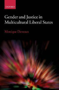 Gender and Justice in Multicultural Liberal States - Monique Deveaux