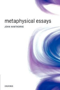 Metaphysical Essays - John Hawthorne