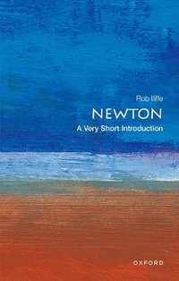 Newton : A Very Short Introduction - Rob Iliffe