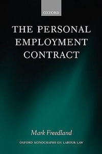 The Personal Employment Contract : Oxford Labour Law - Mark Freedland