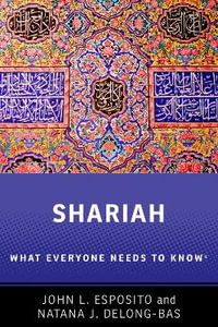 Shariah : What Everyone Needs to Know - John L. Esposito