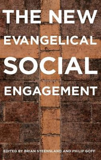 The New Evangelical Social Engagement - Brian Steensland