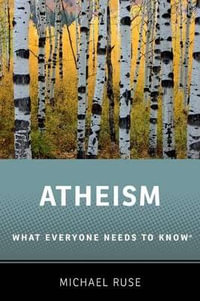 Atheism : What Everyone Needs to Know(r) - Michael Ruse