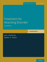 Treatment for Hoarding Disorder (Workbook) : Workbook - Gail Steketee