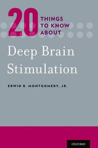 20 Things to Know about Deep Brain Stimulation - Jr., Erwin B. Montgomery