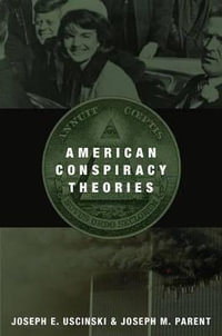 American Conspiracy Theories - Joseph E. Uscinski