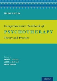 Comprehensive Textbook of Psychotherapy : Theory and Practice - Andrés J. Consoli