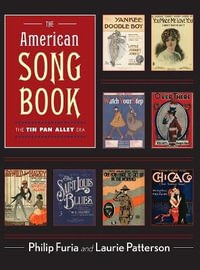 The American Song Book : The Tin Pan Alley Era - Philip Furia