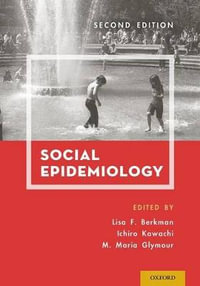 Social Epidemiology : 2nd edition - Lisa F. Berkman