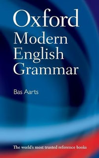 Oxford Modern English Grammar - Bas Aarts