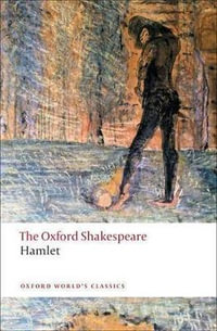 Hamlet : The Oxford Shakespeare - William Shakespeare