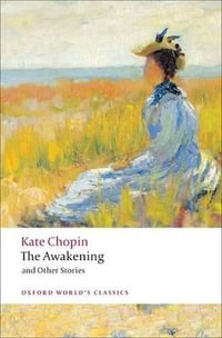 The Awakening: And Other Stories : And Other Stories - Kate Chopin