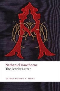 The Scarlet Letter : Oxford World's Classics - Nathaniel Hawthorne