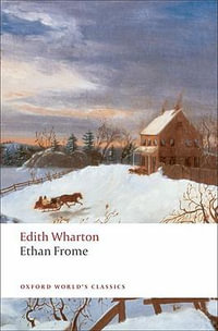 Ethan Frome : Oxford World's Classics - Edith Wharton