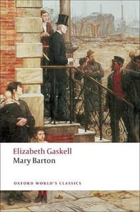 Mary Barton : Oxford World's Classics - Elizabeth Gaskell