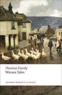 Wessex Tales : Oxford World's Classics - Thomas Hardy