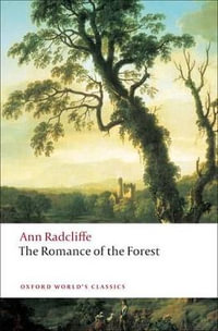 The Romance of the Forest : Oxford World's Classics - Ann Radcliffe