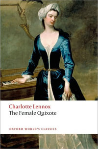 The Female Quixote : or The Adventures of Arabella - Charlotte Lennox