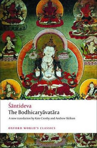 The Bodhicaryavatara : Oxford World's Classics - Santideva