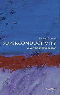 Superconductivity : A Very Short Introduction - Stephen J. Blundell