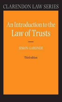 An Introduction to the Law of Trusts : Clarendon Law - Simon Gardner