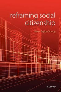 Reframing Social Citizenship - Peter Taylor-Gooby