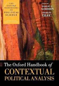 The Oxford Handbook of Contextual Political Analysis : Oxford Handbooks - Robert E. Goodin