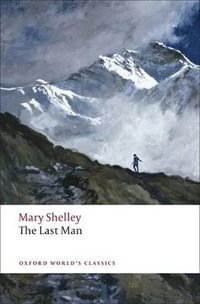 The Last Man : World's Classics - Mary Wollstonecraft Shelley