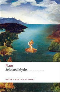 Selected Myths : Plato - Plato .