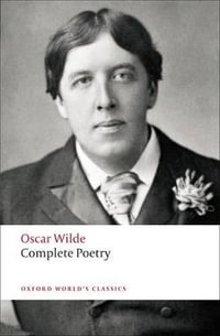 Complete Poetry : Oxford World's Classics - Oscar Wilde