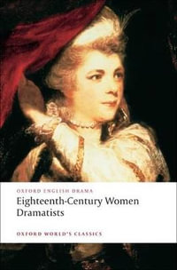 Eighteenth-Century Women Dramatists : Oxford World's Classics - Mary Pix