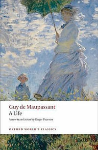 A Life : The Humble Truth - Guy de Maupassant