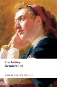 Resurrection : Oxford World's Classics - Leo Tolstoy