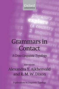 Grammars in Contact : A Cross-Linguistic Typology - Alexandra Y. Aikhenvald