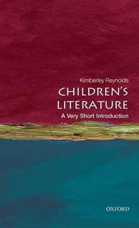 Children's Literature : A Very Short Introduction - Kimberley Reynolds