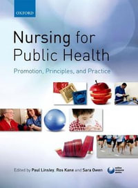 Public Health and the Nursing Role : Contemporary principles and practice - Paul Linsley