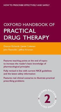 Oxford Handbook of Practical Drug Therapy : Oxford Medical Handbooks - Oxford Editor