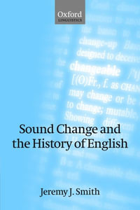 Sound Change and the History of English - Jeremy J. Smith