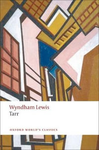 Tarr : Oxford World's Classics - Wyndham Lewis