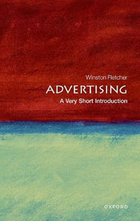 Advertising : A Very Short Introduction - Winston Fletcher