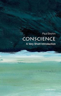 Conscience : A Very Short Introduction - Paul Strohm