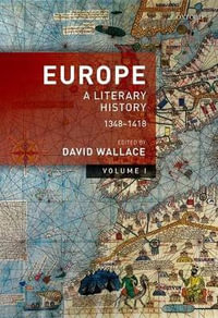 Europe : A Literary History, 1348-1418 - David Wallace