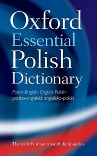 Oxford Essential Polish Dictionary : Polish-English/English-Polish/Polsko-Angielski/Angielsko-Polski - Oxford Languages