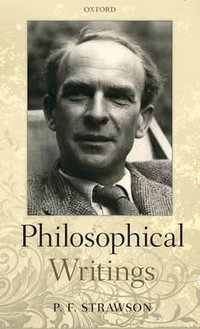 Philosophical Writings - P. F. Strawson