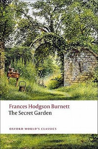 The Secret Garden : Oxford World's Classics - Frances Hodgson Burnett