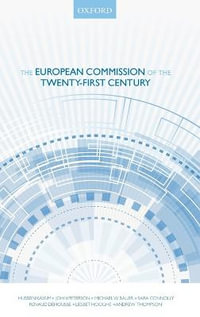 The European Commission of the Twenty-First Century - Hussein Kassim